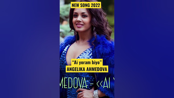 New song Ai yoram biyo ANGELIKA AHMEDOVA 2022