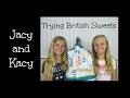 Trying British Sweets ~ Jacy and Kacy