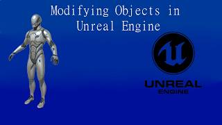 TMP Games Design & Development: Modifying Objects in Unreal Engine