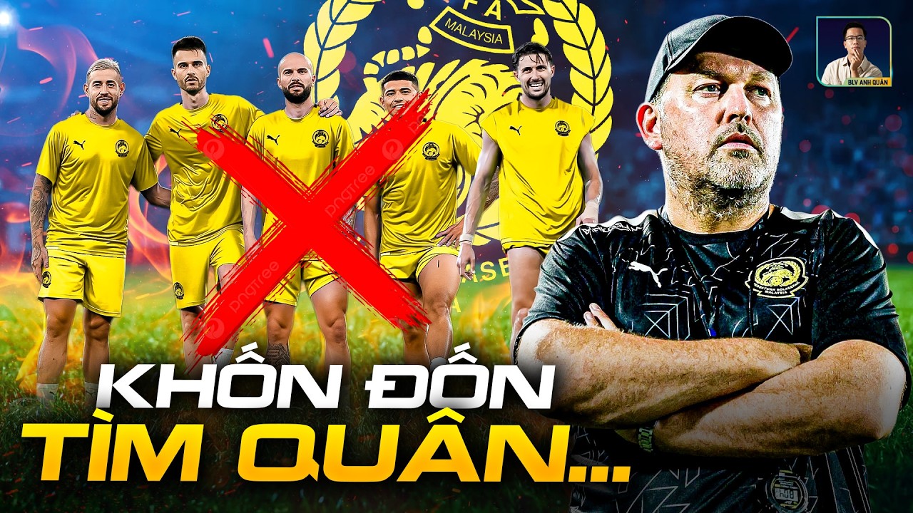 MALAYSIA RÁO RIẾT KIẾM QUÂN ĐỂ ĐẤU ĐỘI TUYỂN VIỆT NAM, THẢN NHIÊN TÍNH NHẬP TỊCH THÊM