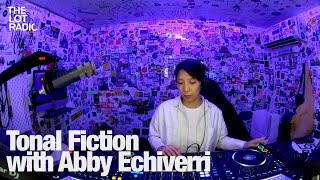 Tonal Fiction with Abby Echiverri @TheLotRadio 04-25-2024