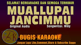 MUALLUPAI JANCIMMU ~ KARAOKE ~ NADA CEWEK