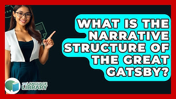 What Is The Narrative Structure Of The Great Gatsby? - The Language Library