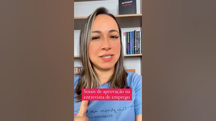 Sinais de Aprovação na Entrevista de Emprego | Como Saber se Fui Bem na Entrevista?