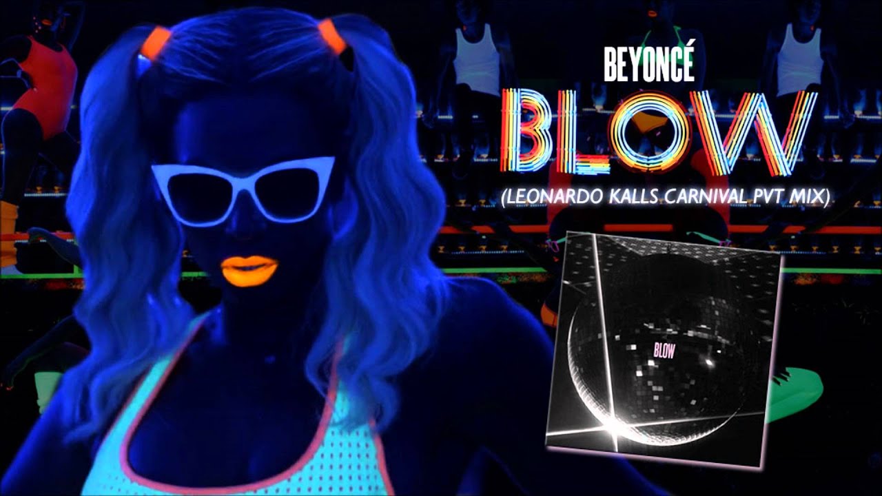 Beyoncé - Blow (Leonardo Kalls Carnival PVT Mix)
