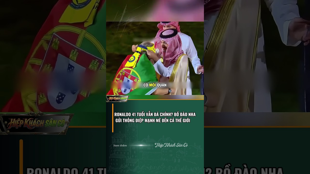 RONALDO 41 TUỔI VẪN ĐÁ CHÍNH BỒ ĐÀO NHA TẠI WORLD CUP 2030