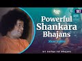 1917  powerful shankara bhajans  sri sathya sai bhajans