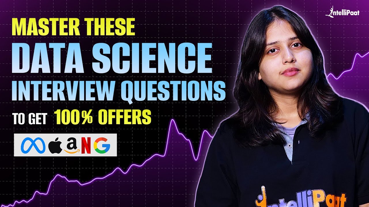 Top 30 Data Science Interview Questions & Answers | Data Science Interview Questions | Intellipaat