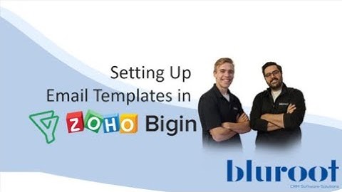 Setting Up An Email Template in Zoho Bigin