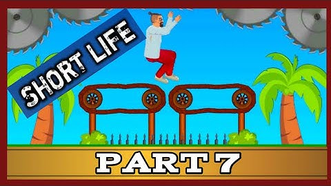 Short Life | Part 7 | Save From Deadly Traps | 31 - 35 | Gaming Trend