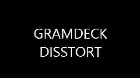GRAMDECK DISSTORT