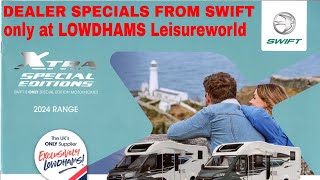 dealer specials on swifts motorhomes @ Lowdhams Leisureworld Notts