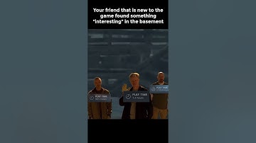 Your Friend that is New to the Game found Something Interesting in the Basement...