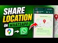 How to Share Location on WhatsApp from Google Maps (Step by Step Guide)