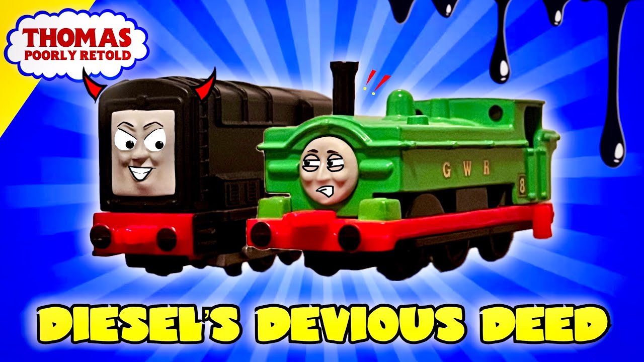 Thomas Poorly Retold - Diesel’s Devious Deed