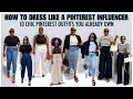 How to dress like a pinterest influencer using items you already own