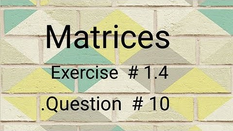 Matrices ll Class 9 ll Exercise 1.4 ll Question 10 ll learn fastly with alina