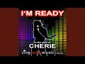 I'm Ready (In the style of Cherie)