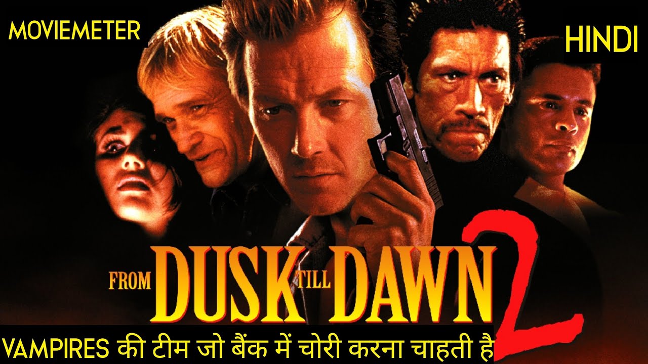 From Dusk Till Dawn 2 Movie Explained in Hindi | From Dusk Till Dawn ...