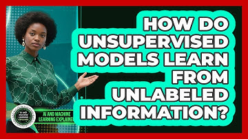 How Do Unsupervised Models Learn From Unlabeled Information?