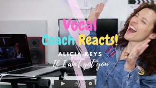 Vocal coach reacts to Alicia Keys If I ain't got you