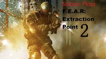 F.E.A.R. Extraction Point Episode 2: I Work In A Warehouse