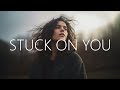 JAMES.C &amp; Bumpÿ - Stuck On You (Lyrics) feat. Jaime Deraz