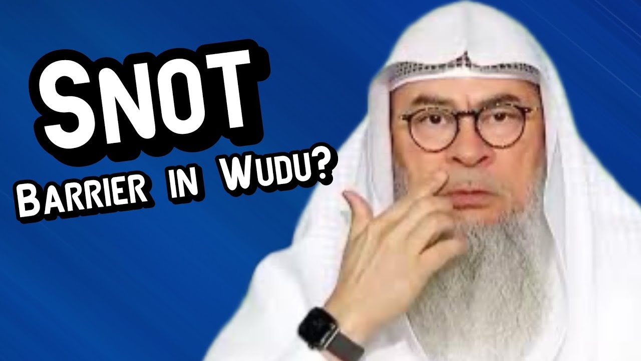 Is Snot Mucus A Barrier In Wudu YouTube Is Snot Mucus A Barrier In Wudu YouTube