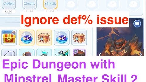 Epic Level dungeon Ignore def% issue, test with Minstrel Master Skill 2-[Ragnarok M: Classic]