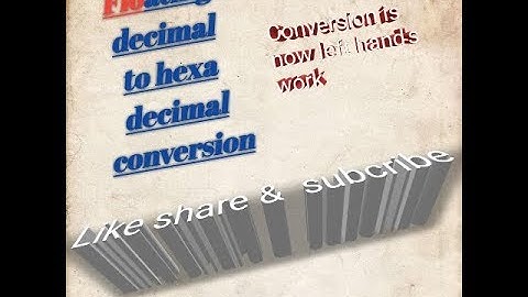 Basics of computer number system ll part-vi ll floating decimal to hexa decimal conversion