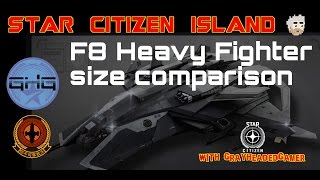 Star Citizen Island - F8 Heavy Fighter size comparison @grayheadedgamer