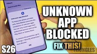 Information How to Fix Error Unknown App Blocked Due to Auto Blocker on Samsung S26 News