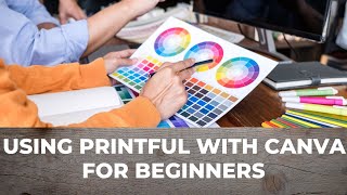 How To Use Printful With Canva For Beginners | Upload Your Designs From Canva To Printful
