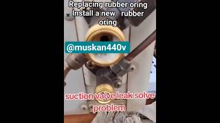Suction valve 5/8 Replacing Rubber oring replacement #airconditioning #hvac #split #hvacrepair #ac