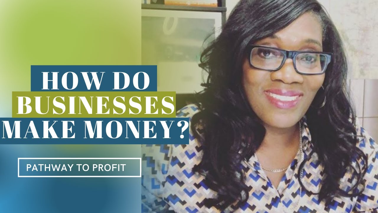 How Do Businesses Make Money