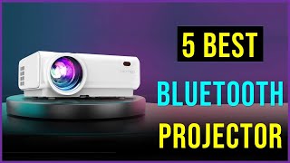 Top 5 Best Bluetooth Projectors in 2023 || Best Bluetooth Projectors || Best Projector - Reviews