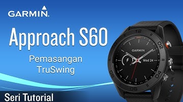 Tutorial - Approach S60: Pemasangan TruSwing