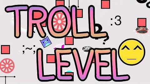 (Extreme Demon) troll level by lexycat, Glitchy, & Lena 100% | Geometry Dash 2.2