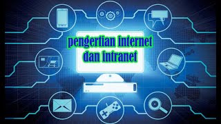 pengertian tentang internet dan intranet