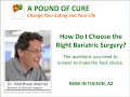 How do I choose the right bariatric surgery?