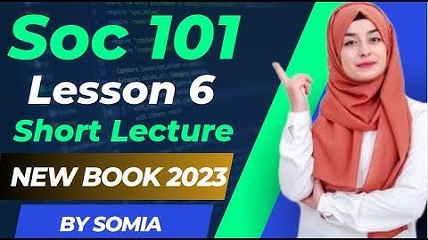 Soc101 Lec 6 | Introduction to sociology (Soc101) Lecture 6 | Short lecture Soc 101