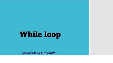 While Loop | Indefinite Loop | C programming language | Malayalam Tutorial