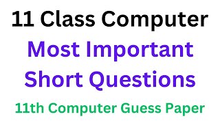 11 Computer Important Questions I Computer Guess Paper 11th Class 2023 I Computer Science Class 11