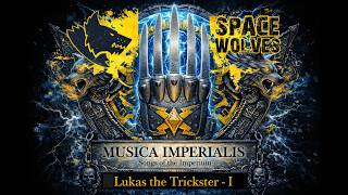 [ WH 40K ] Lukas the Trickster - I - Space Wolves ( SUNO 5.5 )