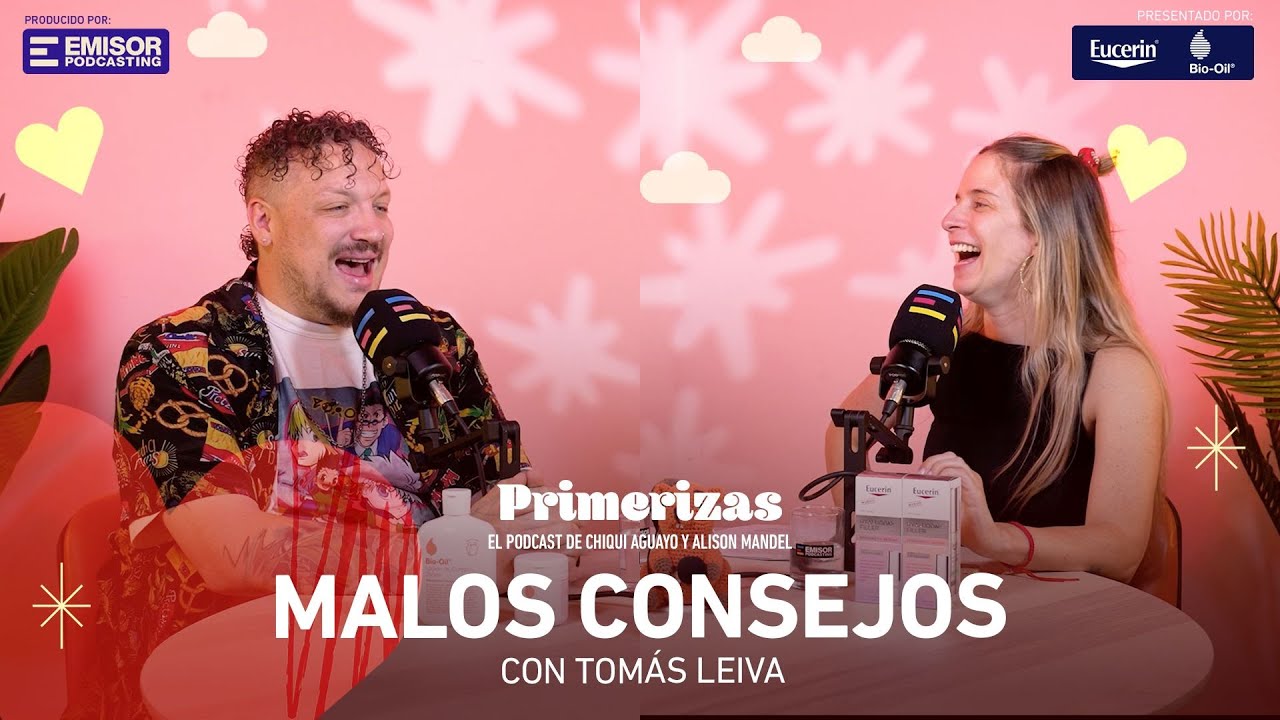 Malos consejos, con Tomás Leiva | Primerizas con Alison Mandel y Chiqui Aguayo