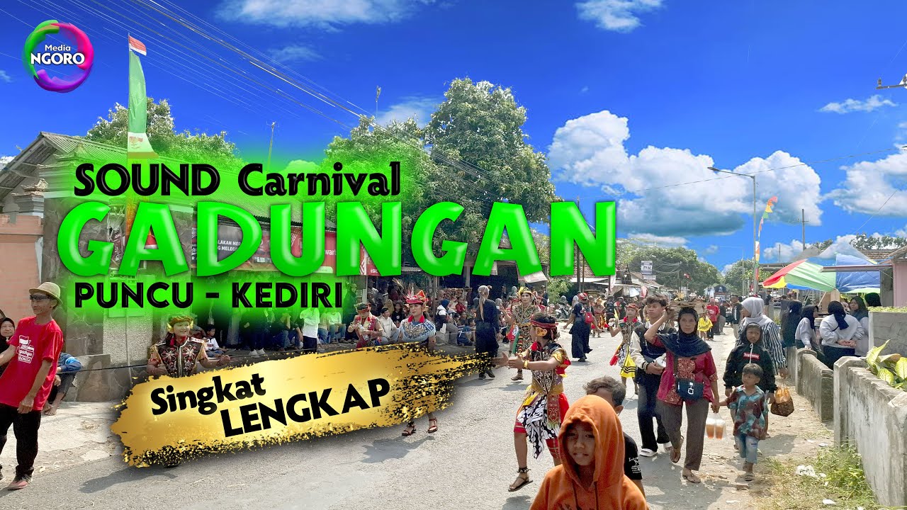 KARNAVAL GADUNGAN PUNCU KEDIRI 2025