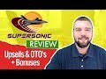 Supersonic Review - Members Area, Bonuses &amp; OTO&#39;s