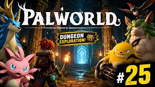 Exploring Dangerous Dungeons & Fighting in the Arena 😳🔥| Palworld Gameplay #25