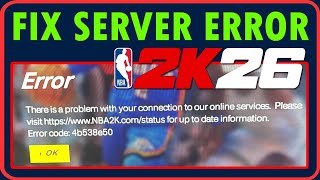 NBA 2K26 Error Code 4b538e50 [FIXED] | How To Fix Unable to Connect to 2K Server In NBA 2K26