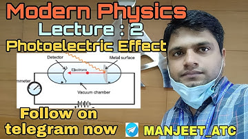 Modern Physics : Lecture -2 ( Photoelectric effect) ।। ATC Physics